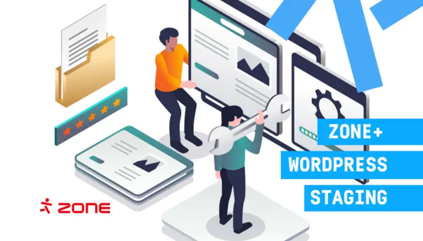 Zone+ update: WordPress now has a staging environment