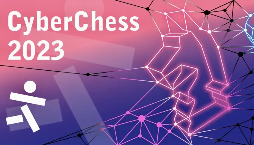 Say hello to us @ CyberChess 2023