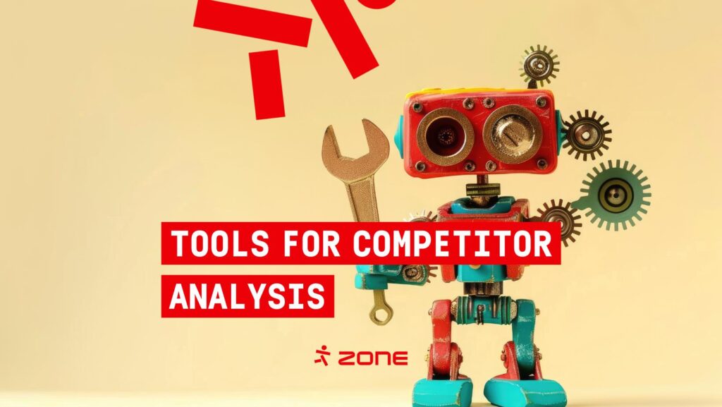 These tools help you analyze your competition most effectively